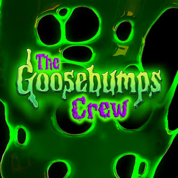 The Goosebumps Crew