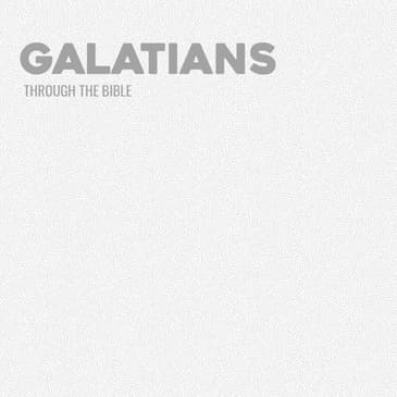 Through the Bible - Galatians