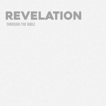 Through the Bible - Revelation
