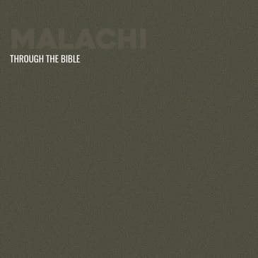 Through the Bible - Malachi