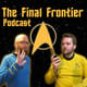 The Final Frontier Podcast Season 2, Episode 1: The Birds & The Bees Are NOT Vulcans