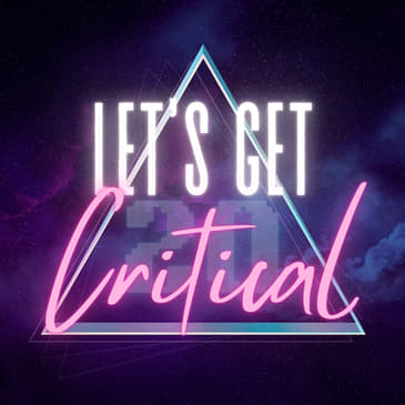 Let's Get Critical
