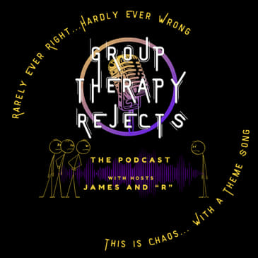 Group Therapy Rejects!