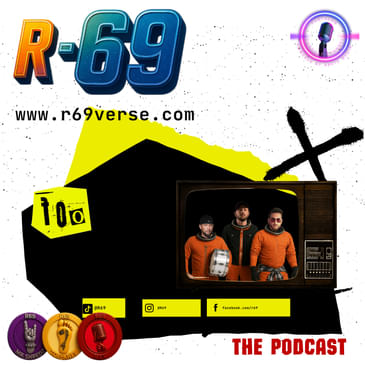 The R-69 Podcast