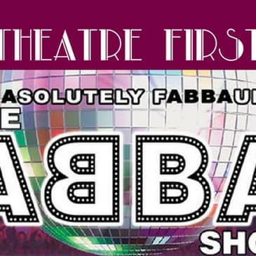 59: The ABBA Show - Theatre First with Alex First