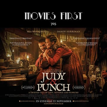 705: Judy & Punch (Comedy, Crime, Drama) (the @MoviesFirst review)
