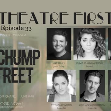 33: 21 Chump Street - Theatre First with Alex First Episode 33