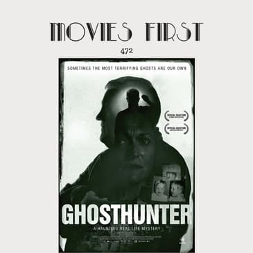472: Ghosthunter (Documentary)