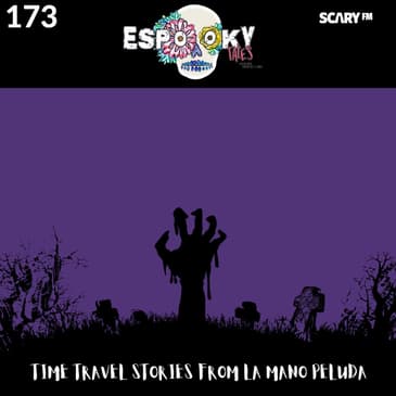 Time Travel Stories From La Mano Peluda