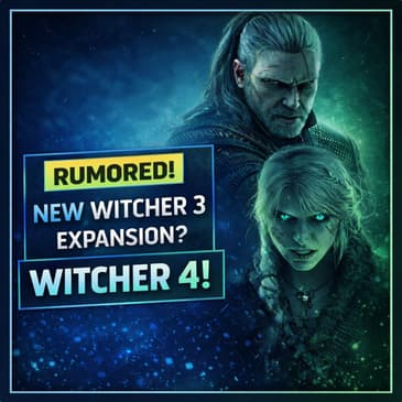 All We Know about the rumoured Witcher 3 DLC and Witcher 4
