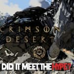 Did Crimson Desert Live Up to the Hype?