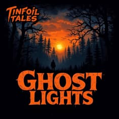 Ep. 237: Ghost Lights