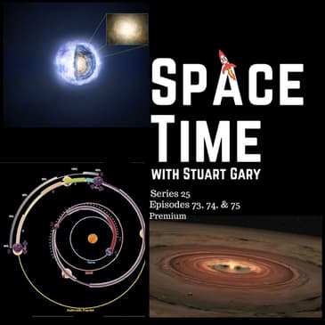 SpaceTime S25E73, 74, & 75 Premium | Discovery of the most powerful pulsar in the distant universe