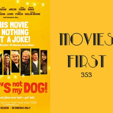 353: That's Not My Dog - Movies First with Alex First