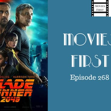 270: Blade Runner 2049 - Movies First with Alex First & Chris Coleman
