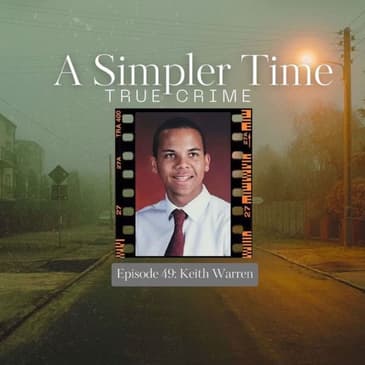 Guest Host Megan from A Simpler Time True Crime Pod: Keith Warren