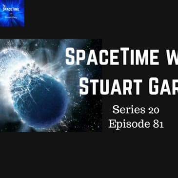 First neutron star merger confirmed through gravitational waves - SpaceTime with Stuart Gary S20E81 Patreon Edition