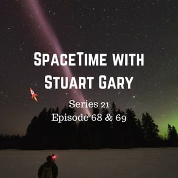 Steve's not an aurora after all - SpaceTime with Stuart Gary S21E68 & 69 Patreon Edition