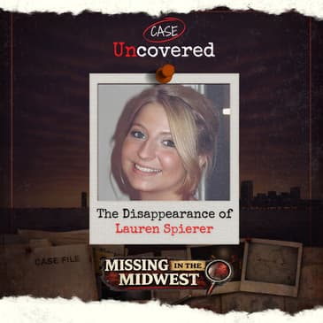 Missing in the Midwest: The Disappearance of Lauren Spierer