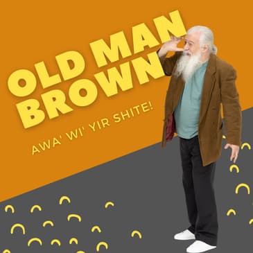 It's Not Facebook, It's You, Ye Bawbag! by The Old Man Brown Show