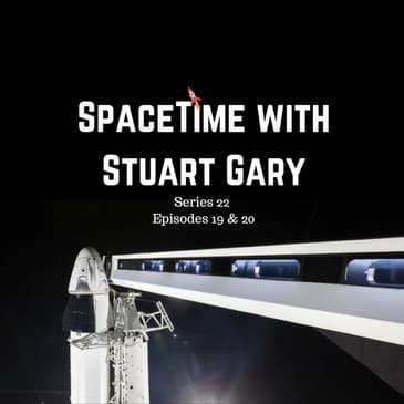 Crew Dragon2 launches successfully - SpaceTime with stuart Gary S22E19 & 20