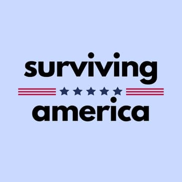 Surviving America 056: Does America Have the Stomach to be a Nation?
