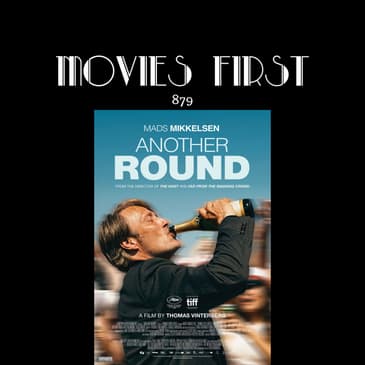 Another Round (Comedy, Drama) (Original title: Druk) (the @MoviesFirst review)