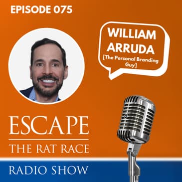 William Arruda – Personal Branding: Why It's The Key To Success & Happiness At Work