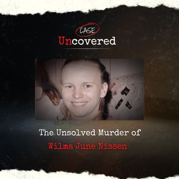 The Unsolved Murder of Wilma June Nissen