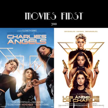 700: Charlie's Angels (2019) (the @MoviesFirst review)