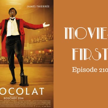 212: Monsieur Chocolat - Movies First with Alex First & Chris Coleman Episode 210