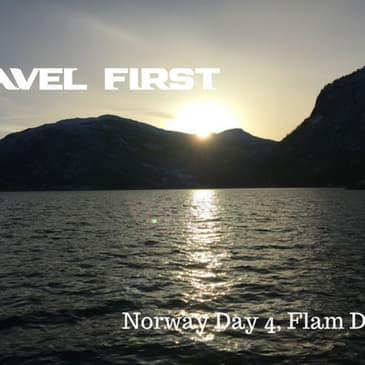 49: Norway Day 4, Flam Day 2