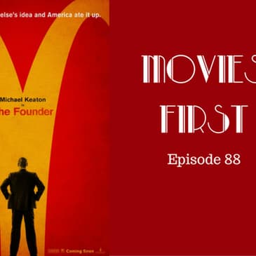 90: The Founder - Movies First with Alex First & Chris Coleman Episode 88