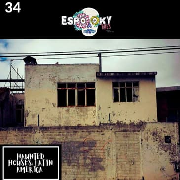 Haunted Houses: Latin America with Bethany & Leah of Paranormal Putas