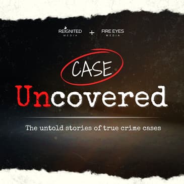INTRODUCING: Case Uncovered | The Untold Stories of True Crime Cases