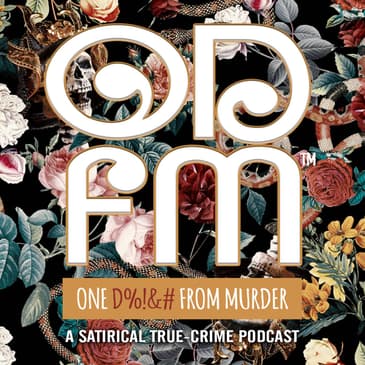 One Detonation From Murder by ODFM Podcast