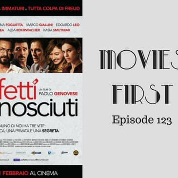 125: Perfect Strangers (Perfetti sconosciuti) - Movies First with Alex First Episode 123
