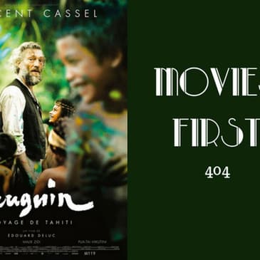 404: Gauguin - Movies First with Alex First