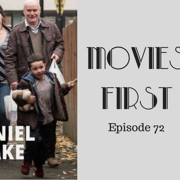 74: I, Daniel Blake - Movies First with Alex First & Chris Coleman Episode 72
