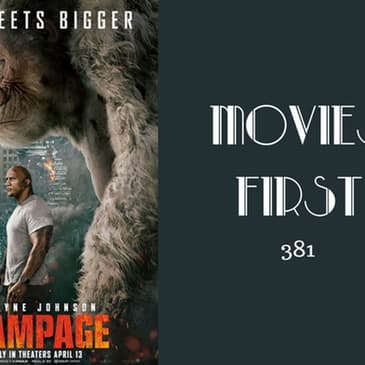 381: Rampage - Movies First with Alex First