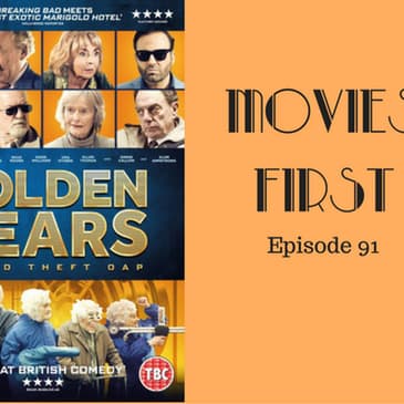 93: Golden Years (British, Comedy) - Movies First with Alex First & Chris Coleman Episode 91