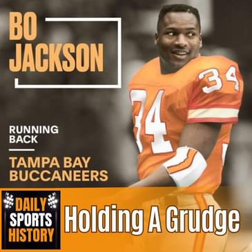 Worst Betrayal? Bo Jackson and the Bucs