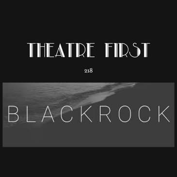 218: Blackrock (EbbFlow Theatre Co,. Melbourne, Australia) (reviewed)