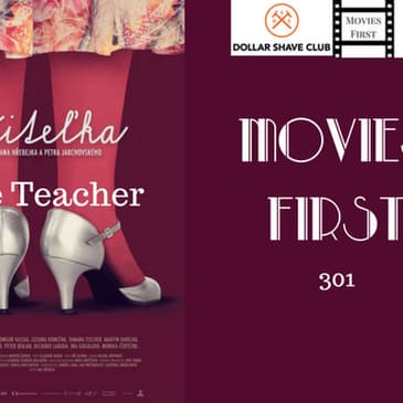 301: The Teacher (Czech) - Movies First with Alex First & Chris Coleman