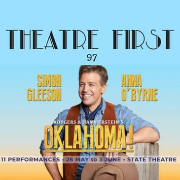 97: Oklahoma (The Production Company Melbourne) - Theatre First with Alex First