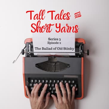 The Ballad of Old Stinky