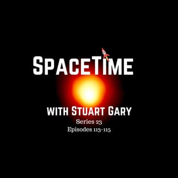 Betelgeuse Closer and Smaller than Thought - SpaceTime with Stuart Gary S23E113-115 Premium