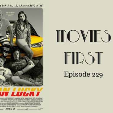 231: Logan Lucky - Movies First with Alex First & Chris Coleman Episode 229