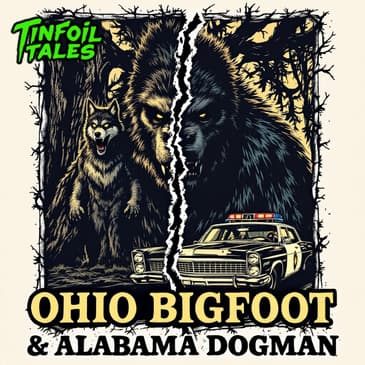 Ep. 194: Ohio Bigfoot & Alabama Dogman