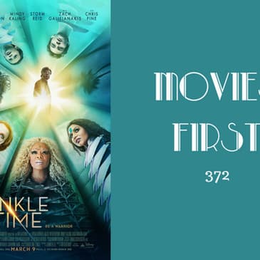 372: A Wrinkle In Time - Movies First with Alex First